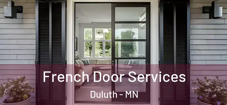 French Door Services Duluth - MN