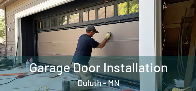  Garage Door Installation Duluth - MN