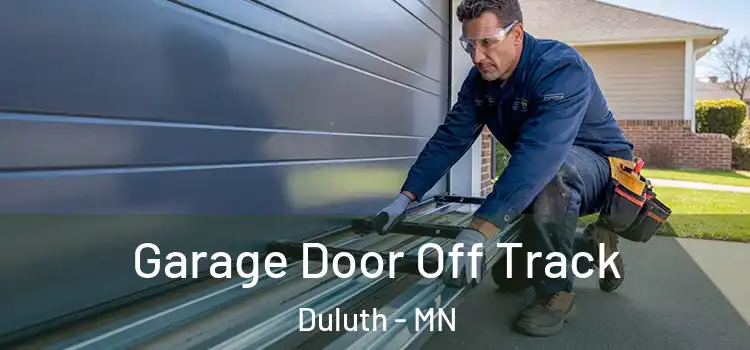  Garage Door Off Track Duluth - MN
