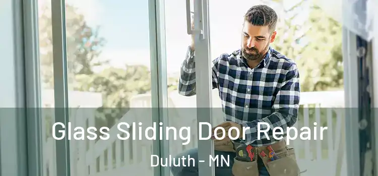 Glass Sliding Door Repair Duluth - MN