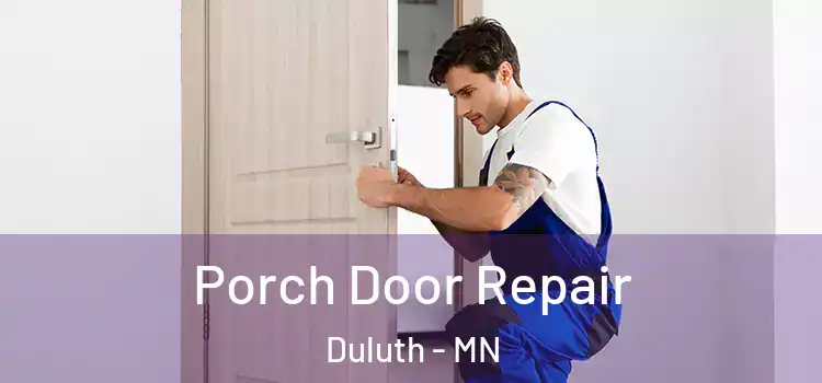  Porch Door Repair Duluth - MN
