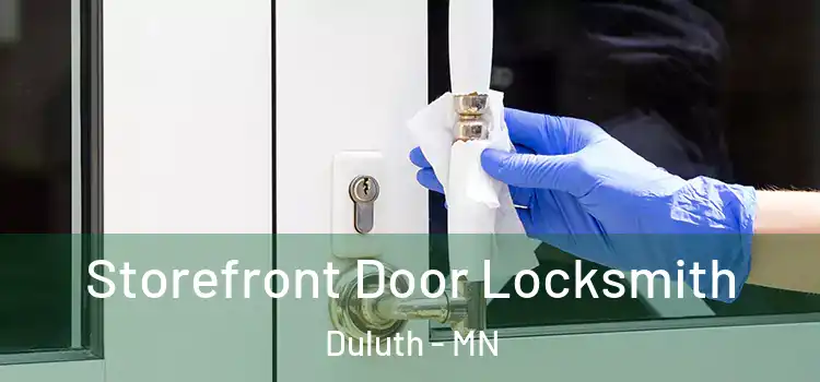 Storefront Door Locksmith Duluth - MN